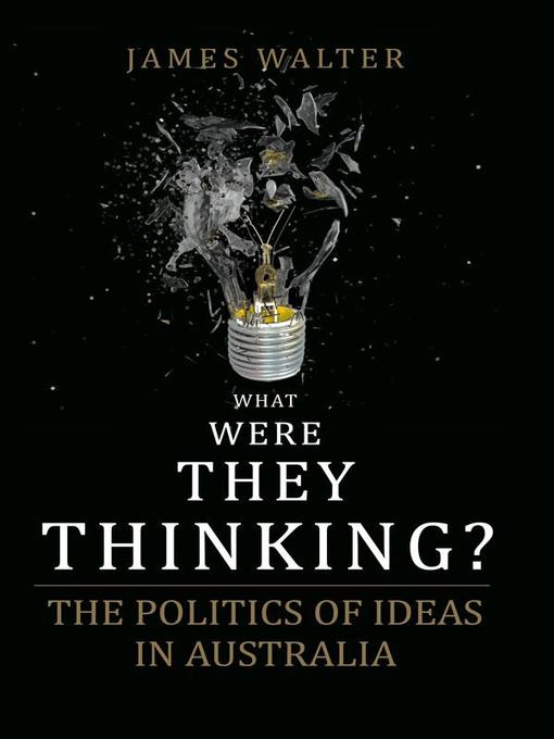 Title details for What Were They Thinking? by James Walter - Available